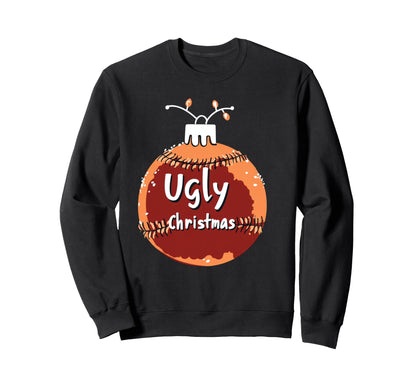Ugly Baubles Baseball Sweatshirt - Unique Graphic Unisex - T-Shirt, Sweatshirt, Hoodie