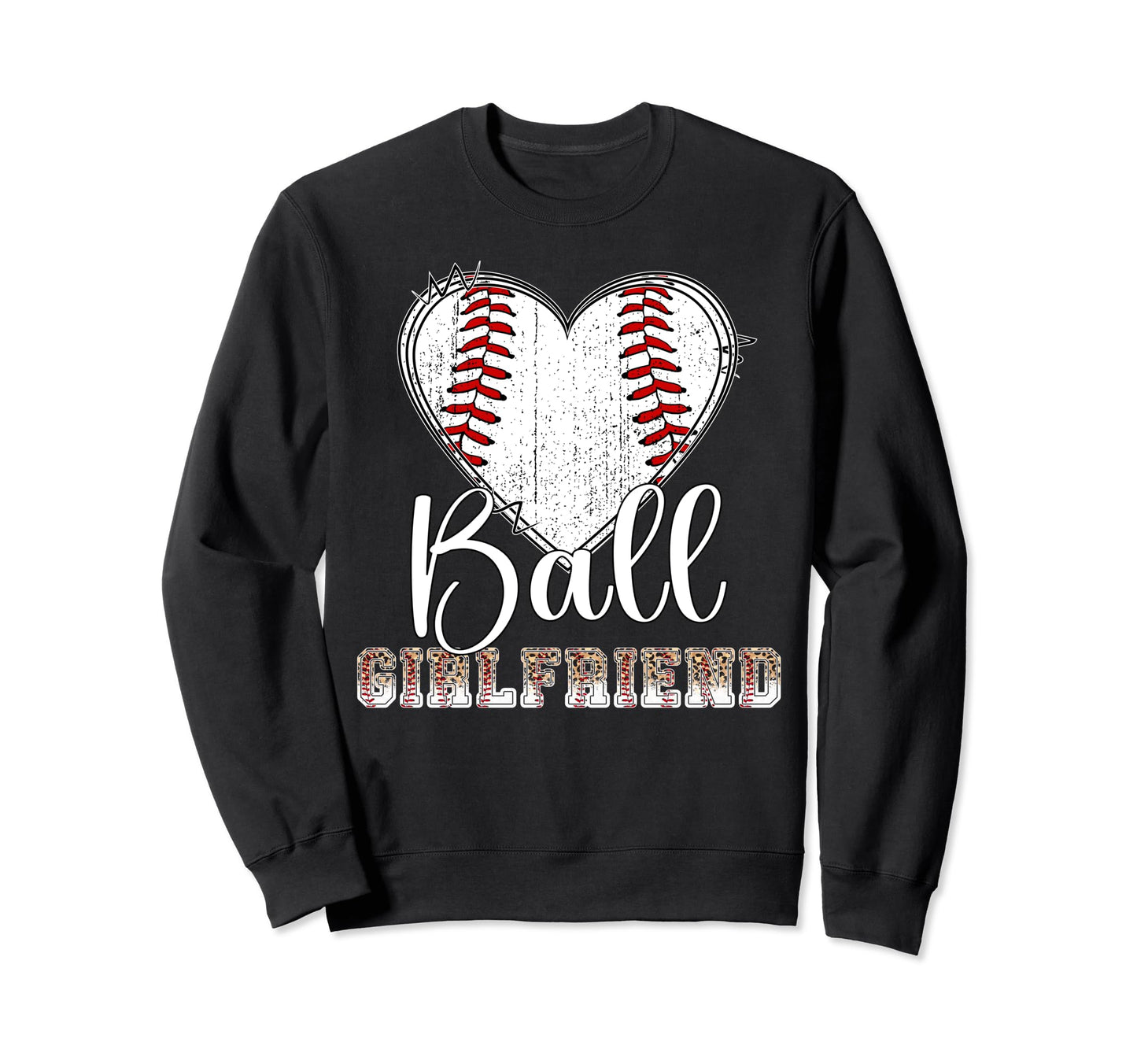 Ball Girlfriend Baseball Girlfriend Sweatshirt - Trendy Graphic Men Women - T-Shirt, Sweatshirt, Hoodie