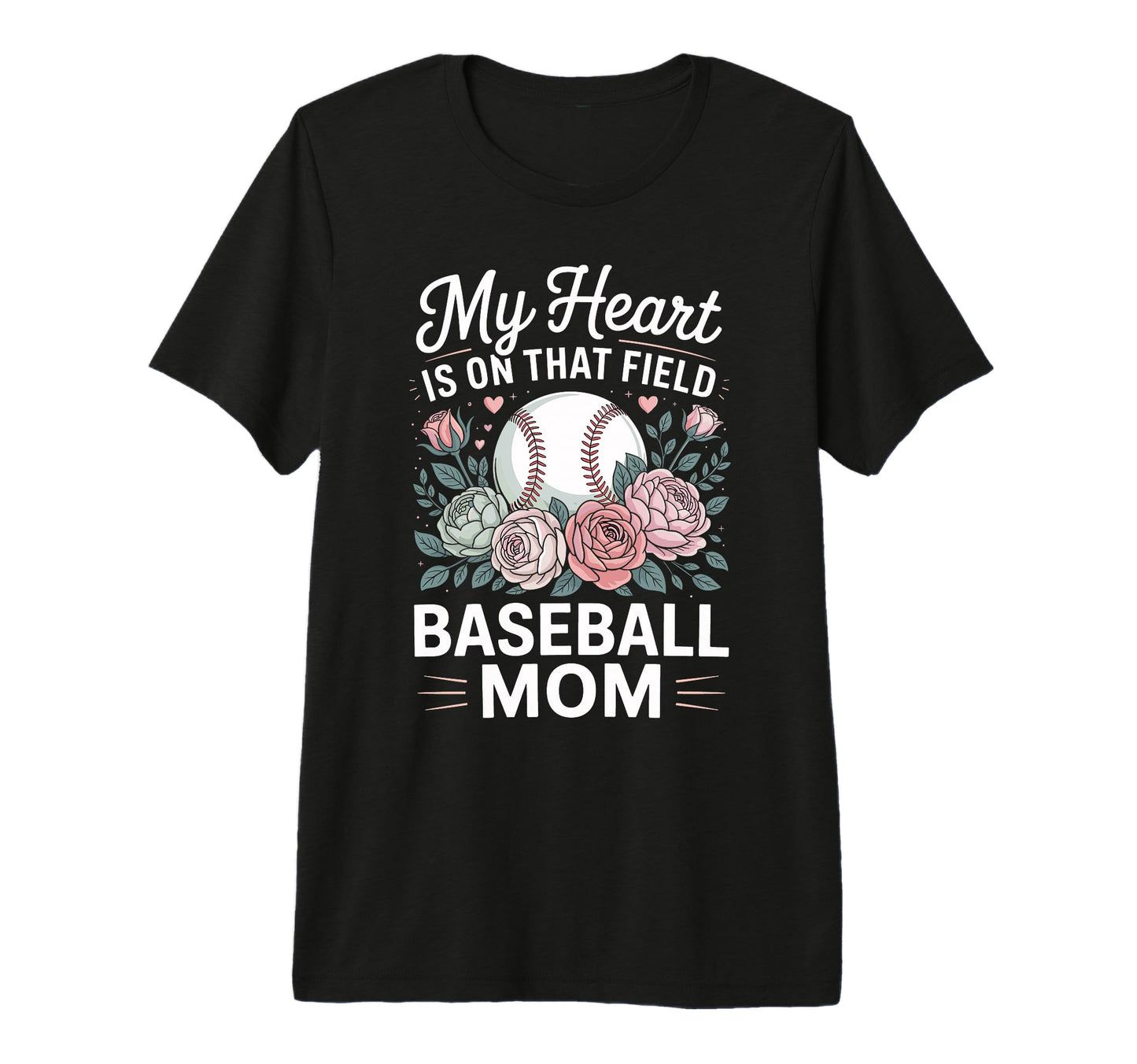 My Heart Is That Field Baseball Mom T-Shirt - Custom Art Print Men Women - T-Shirt, Sweatshirt, Hoodie