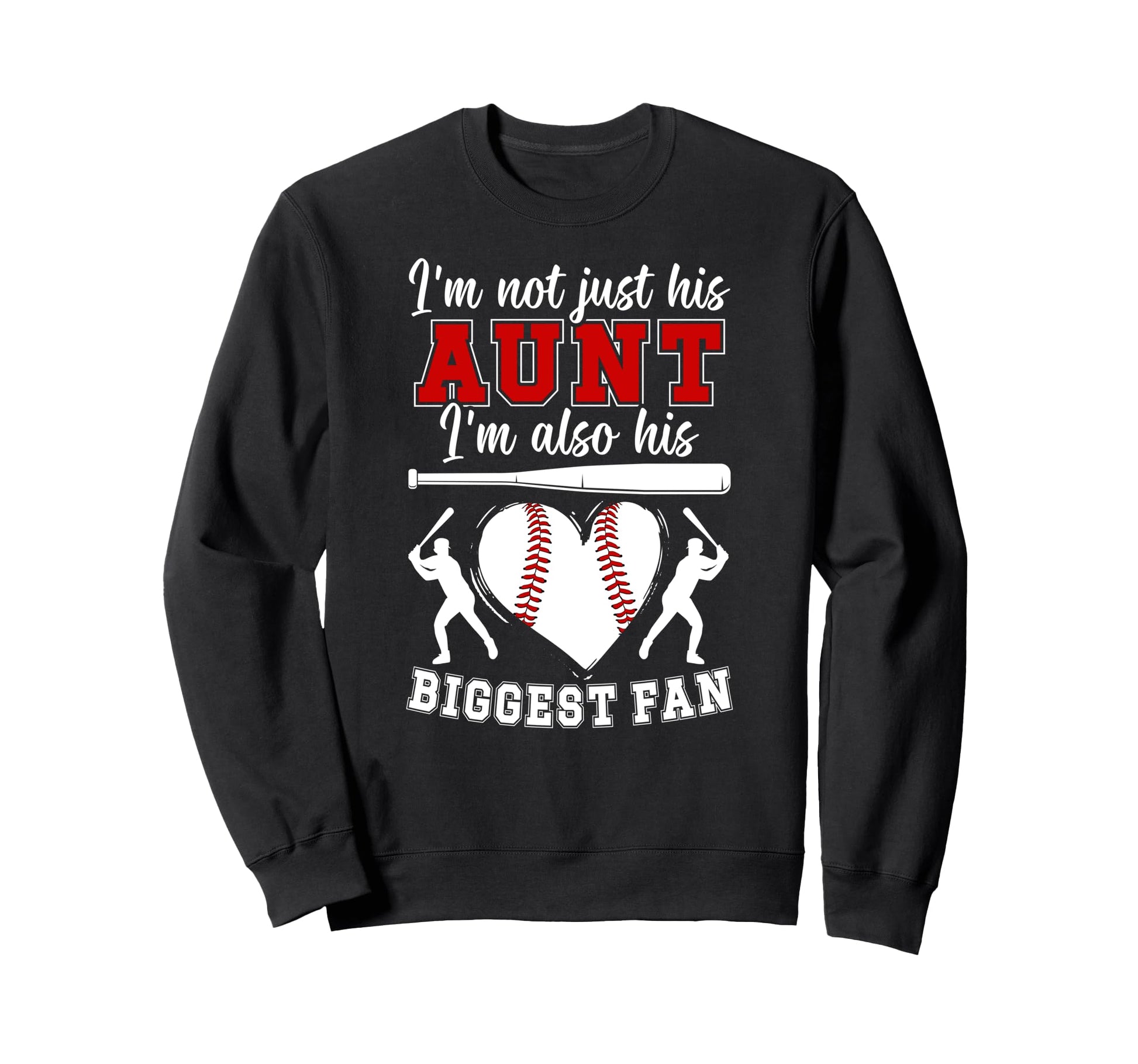 His Biggest Fan Baseball Aunt Sweatshirt - Novelty Apparel for Adults - T-Shirt, Sweatshirt, Hoodie