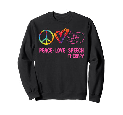 Speech Therapist Therapy Assistant Slp Sweatshirt - Trendy Graphic Unisex - T-Shirt, Sweatshirt, Hoodie