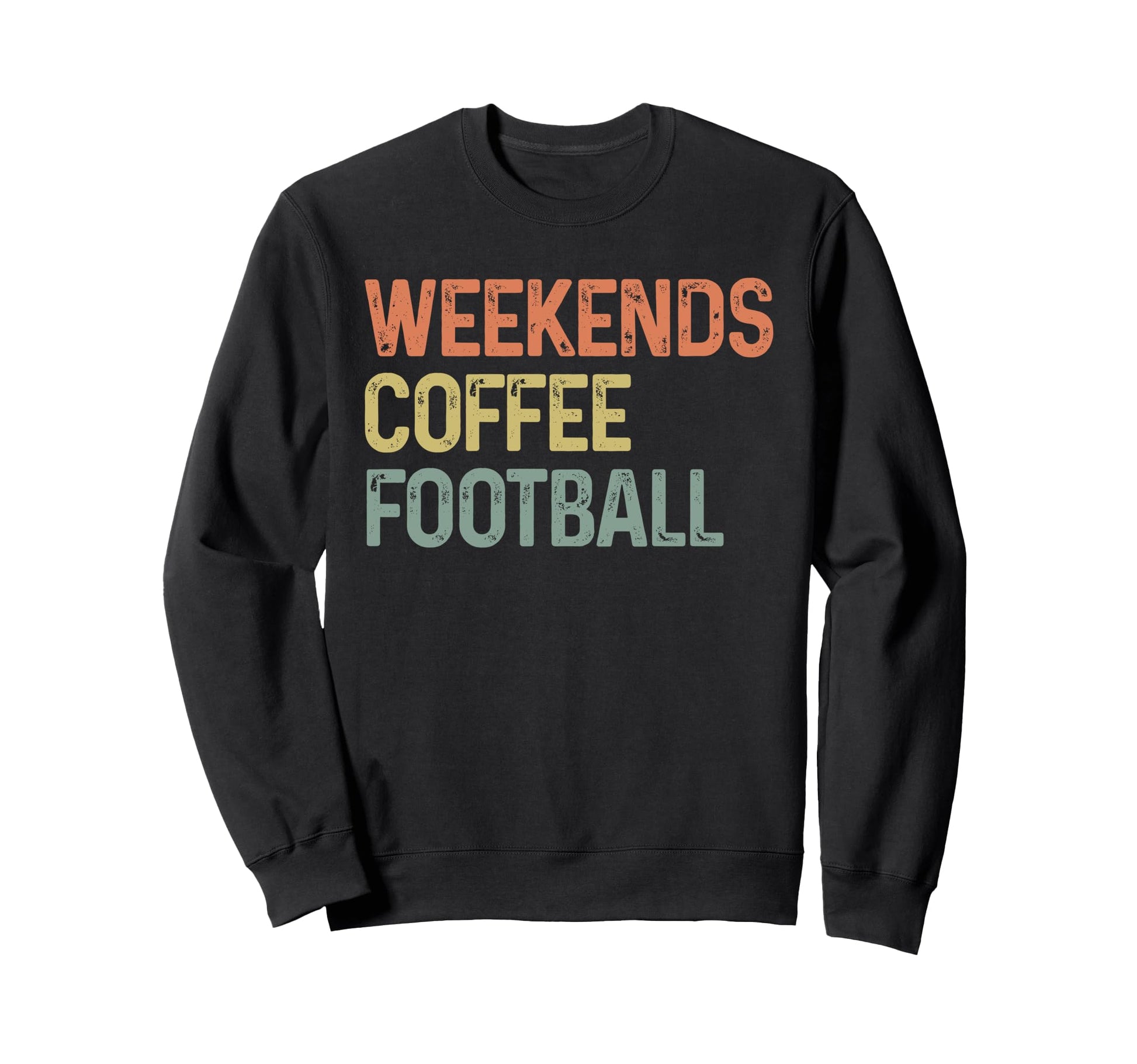 Weekends Coffee And Football Sweatshirt - Fun Novelty Design for Adults - T-Shirt, Sweatshirt, Hoodie