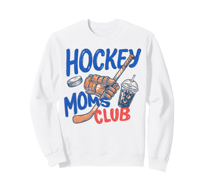 Hockey Moms Club Hockey Game Day Sweatshirt - Streetwear Style Men Women - T-Shirt, Sweatshirt, Hoodie