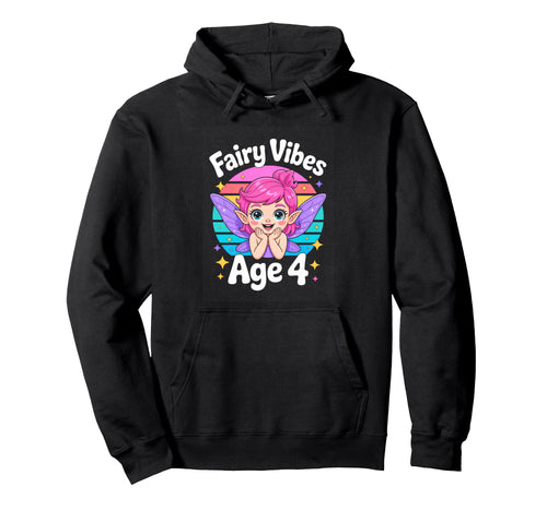 Fairy Vibes Age 4 Rainbow Fairy Hoodie - Unique Graphic Men Women - T-Shirt, Sweatshirt, Hoodie