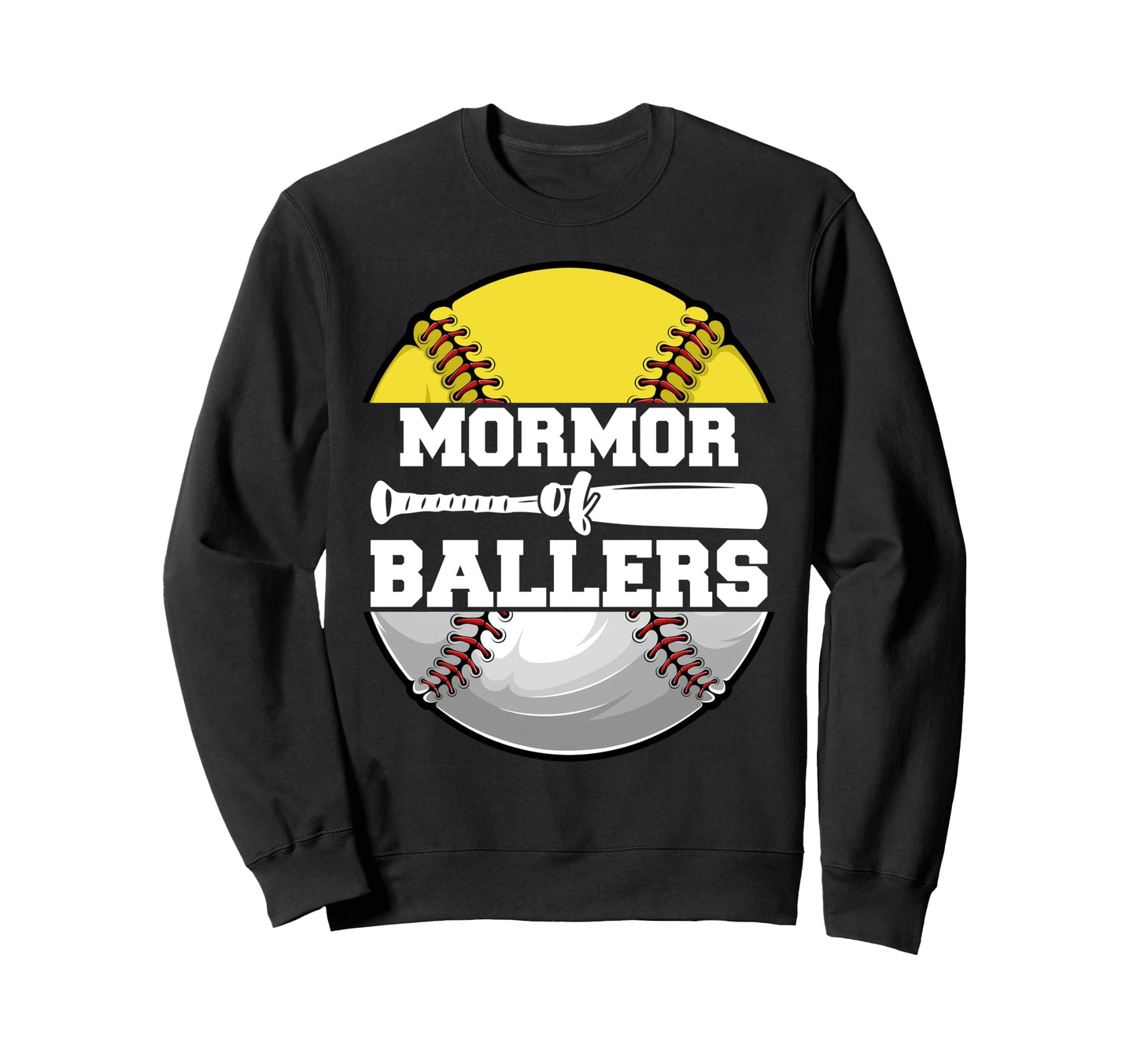 Mormor Ballers Funny Softball Sweatshirt - Fun Novelty Design Men Women - T-Shirt, Sweatshirt, Hoodie