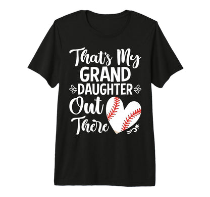 Thats My Granddaughter Out There Proud T-Shirt - Trendy Graphic Unisex - T-Shirt, Sweatshirt, Hoodie