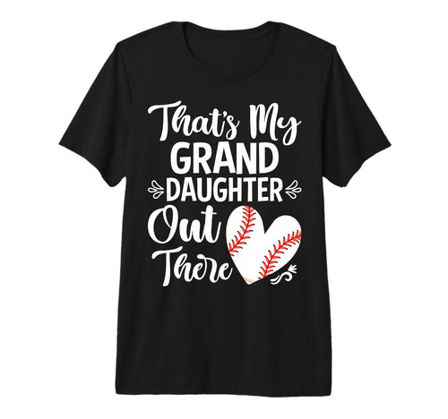 Thats My Granddaughter Out There Proud T-Shirt - Trendy Graphic Unisex - T-Shirt, Sweatshirt, Hoodie