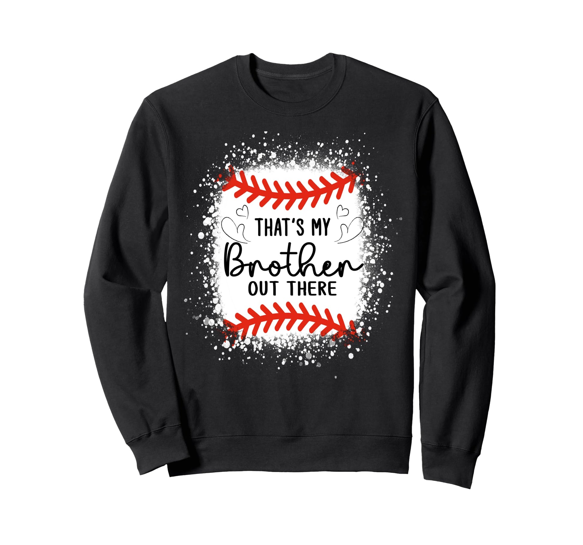 Baseball Sister Thats My Brother Sweatshirt - Trendy Graphic for Adults - T-Shirt, Sweatshirt, Hoodie