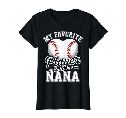 My Favorite Player Calls Me Nana T-Shirt - Aesthetic Graphic for Adults - T-Shirt, Sweatshirt, Hoodie