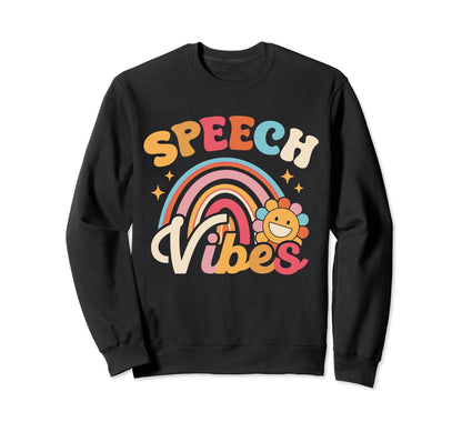 Speech Vibes Positive Sweatshirt - Casual Everyday Wear Men Women - T-Shirt, Sweatshirt, Hoodie