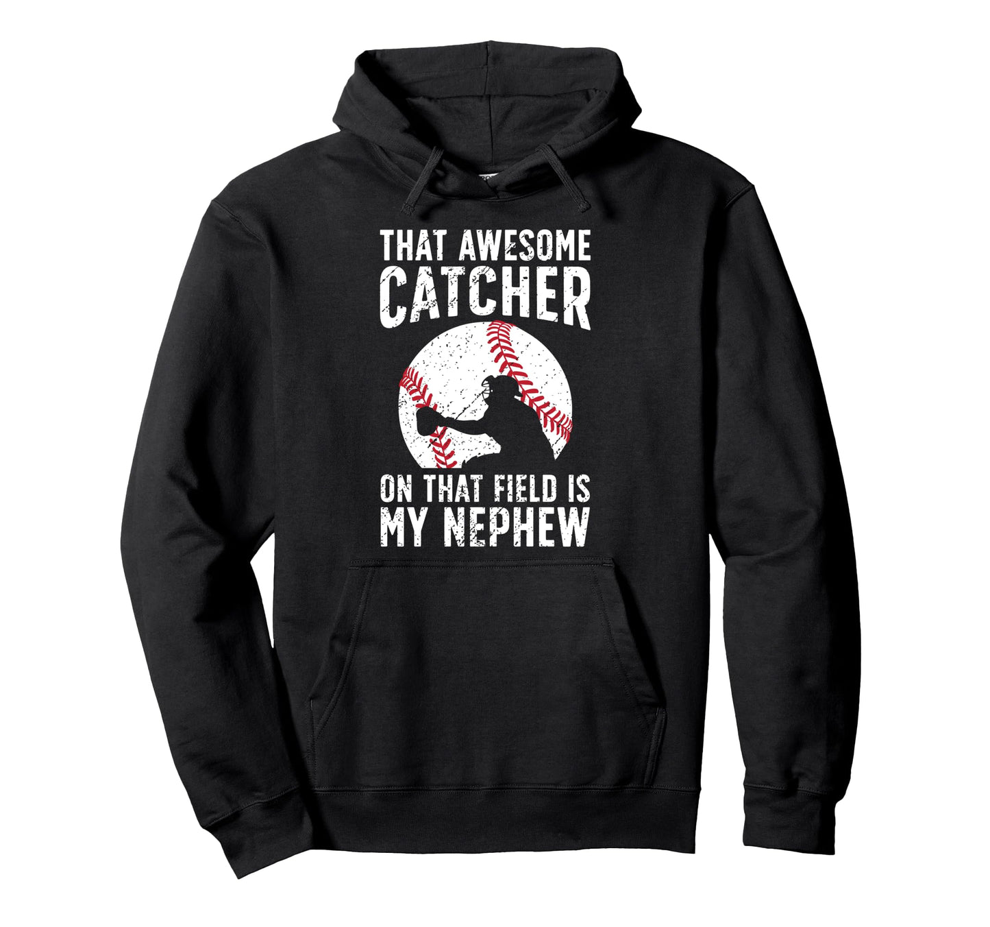 Baseball Catcher Aunt Proud Baseball Hoodie - Trendy Graphic for Adults - T-Shirt, Sweatshirt, Hoodie