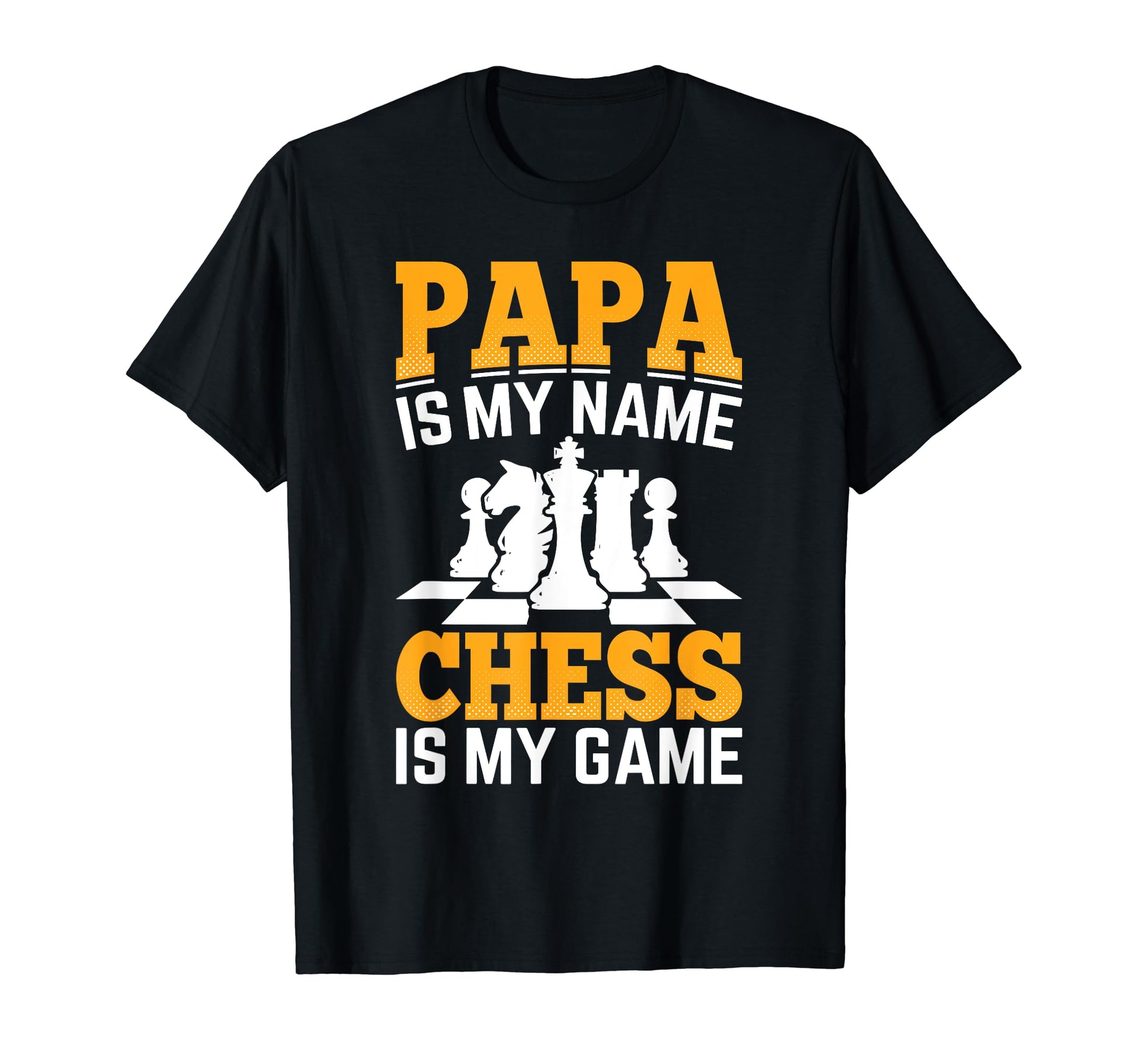 Chess Dad Checkmate Strategy Games Funny T-Shirt - Novelty Apparel Unisex - T-Shirt, Sweatshirt, Hoodie