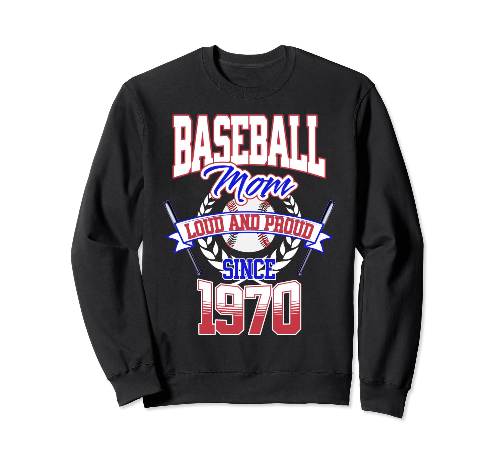 Baseball Mom Loud Proud Since Sweatshirt - Casual Everyday Wear for Adults - T-Shirt, Sweatshirt, Hoodie