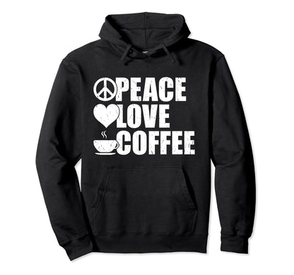 Peace Love Coffee Lover Hoodie - Aesthetic Graphic Unisex - T-Shirt, Sweatshirt, Hoodie