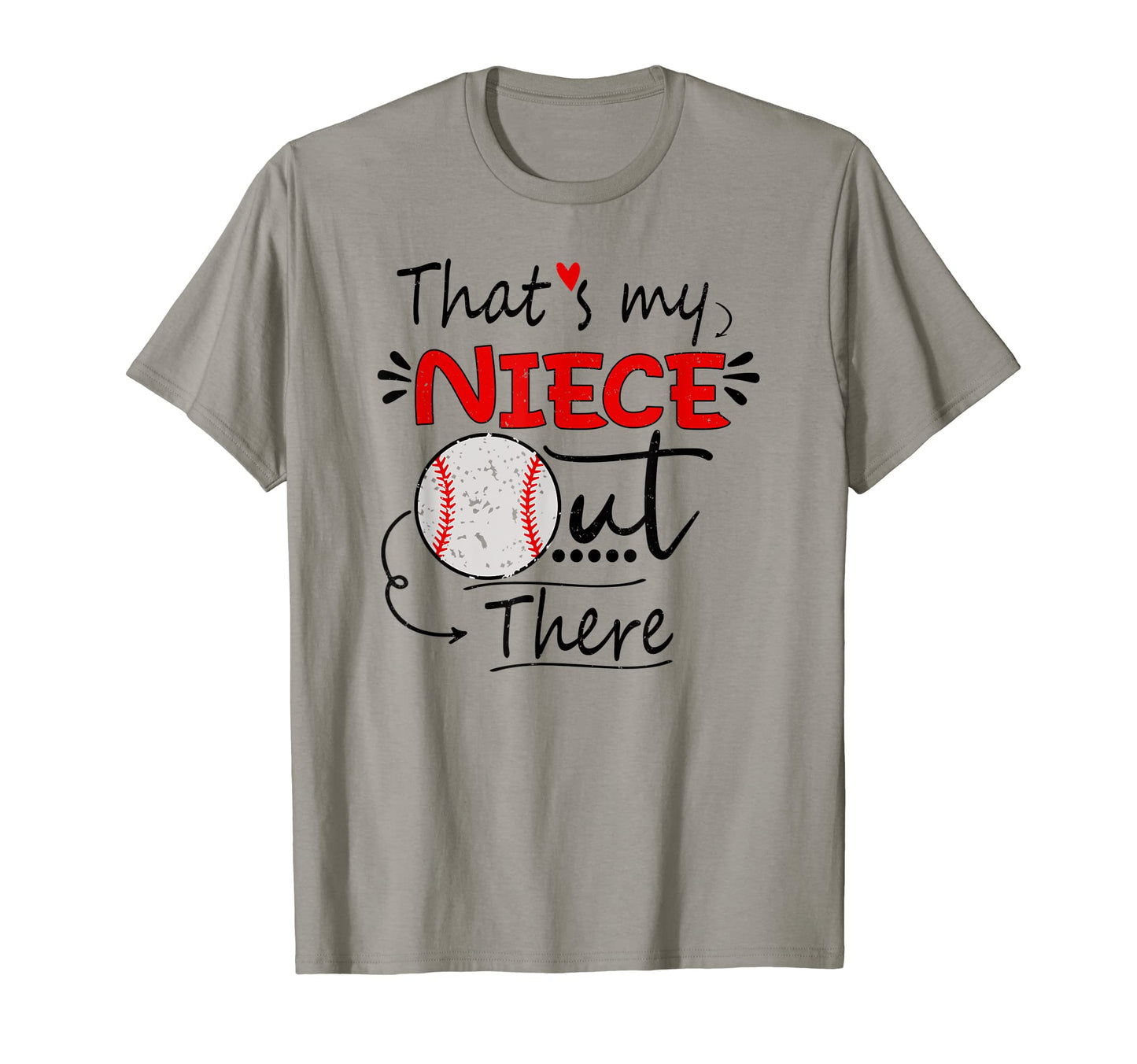 Thats My Niece Out There Baseball T-Shirt - Casual Everyday Wear Men Women - T-Shirt, Sweatshirt, Hoodie