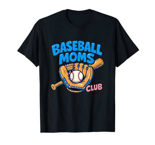 Baseball Moms Club Funny Game Day Sports T-Shirt - Graphic Print Men Women - T-Shirt, Sweatshirt, Hoodie