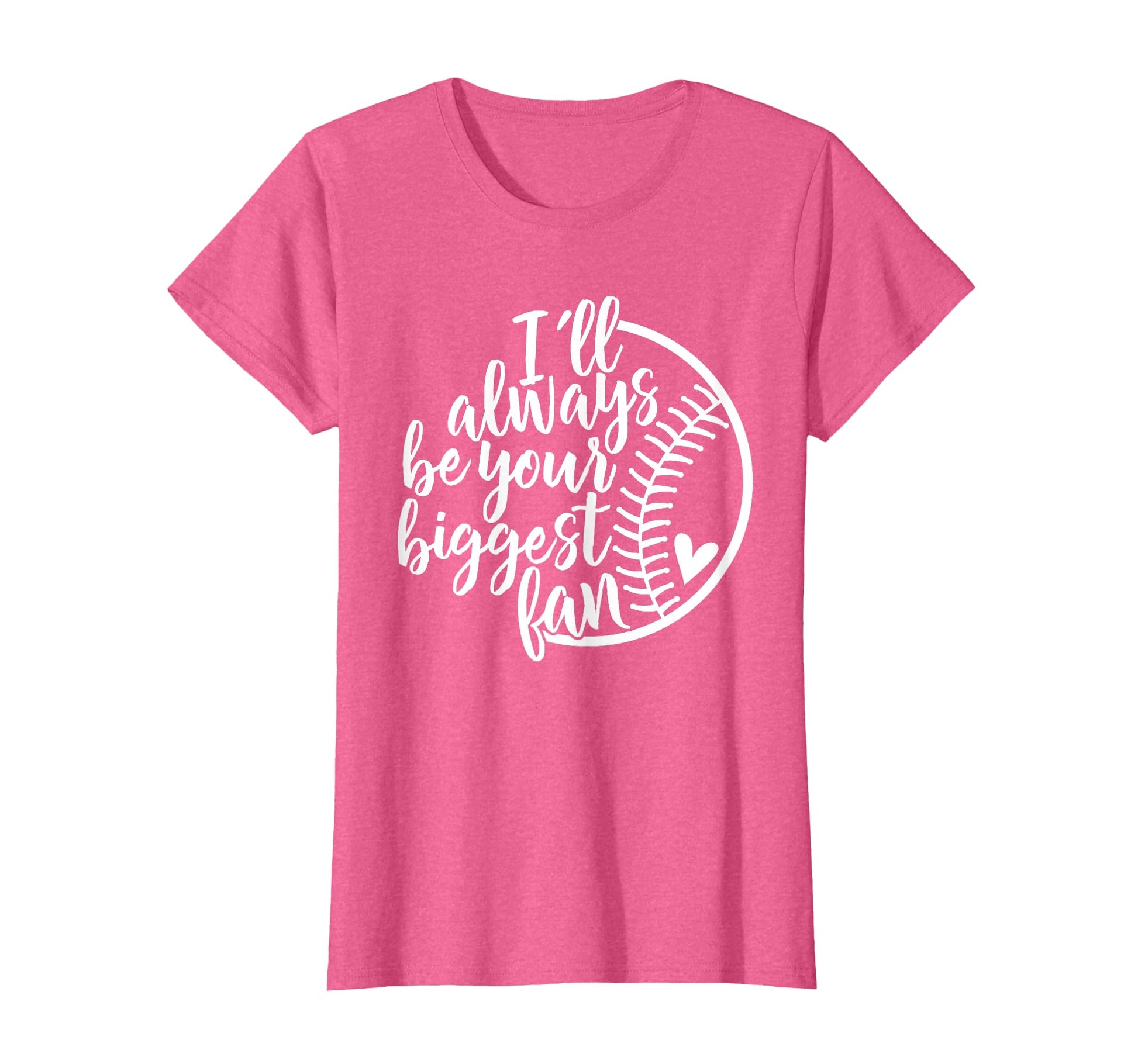 Ill Always Be Your Biggest Baseball T-Shirt - Minimalist Print for Adults - T-Shirt, Sweatshirt, Hoodie
