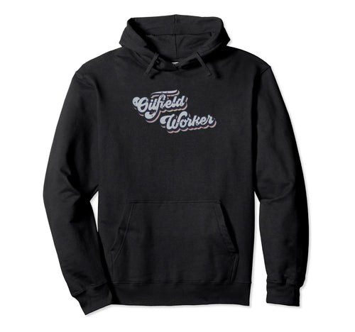 Oilfield Worker Distressed Rainbow Gift Hoodie - Streetwear Style Men Women - T-Shirt, Sweatshirt, Hoodie