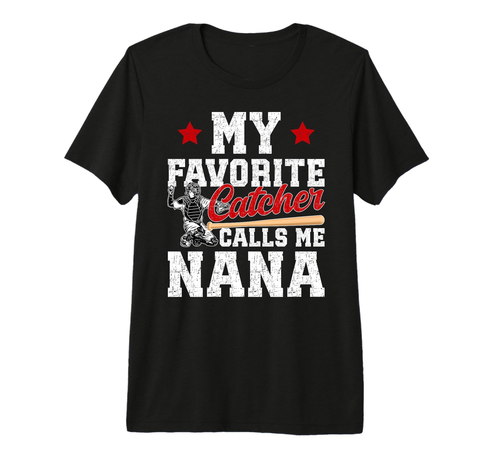 My Favorite Baseball Catcher Nana T-Shirt - Graphic Print Men Women - T-Shirt, Sweatshirt, Hoodie