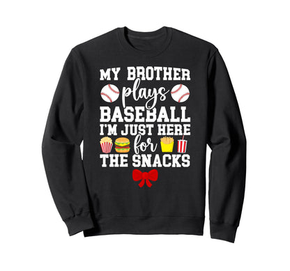 My Brother Plays Baseball Sister Sweatshirt - Custom Art Print for Adults - T-Shirt, Sweatshirt, Hoodie