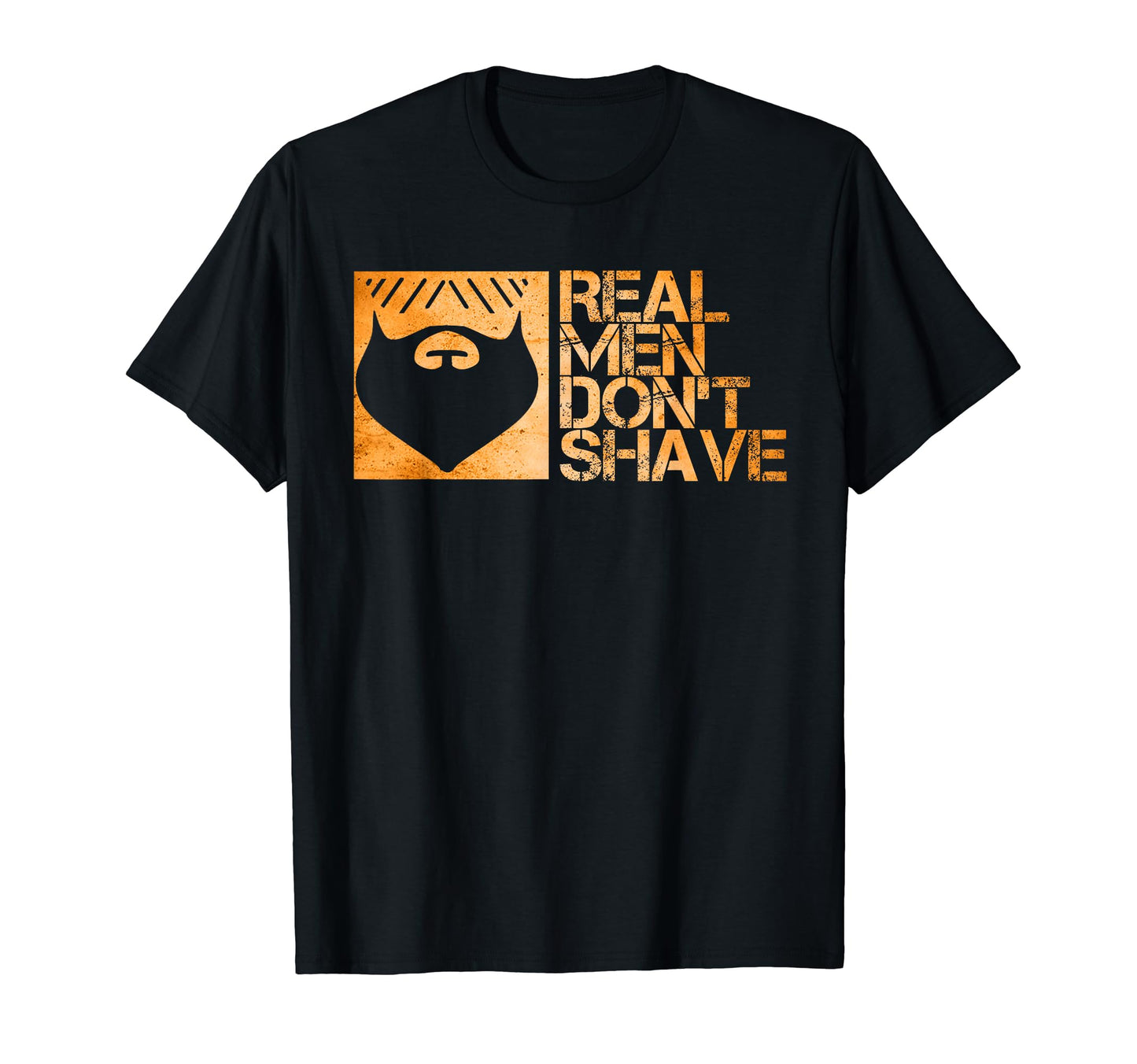 Real Dont Shave No Shave Typography T-Shirt - Fun Novelty Design Unisex - T-Shirt, Sweatshirt, Hoodie