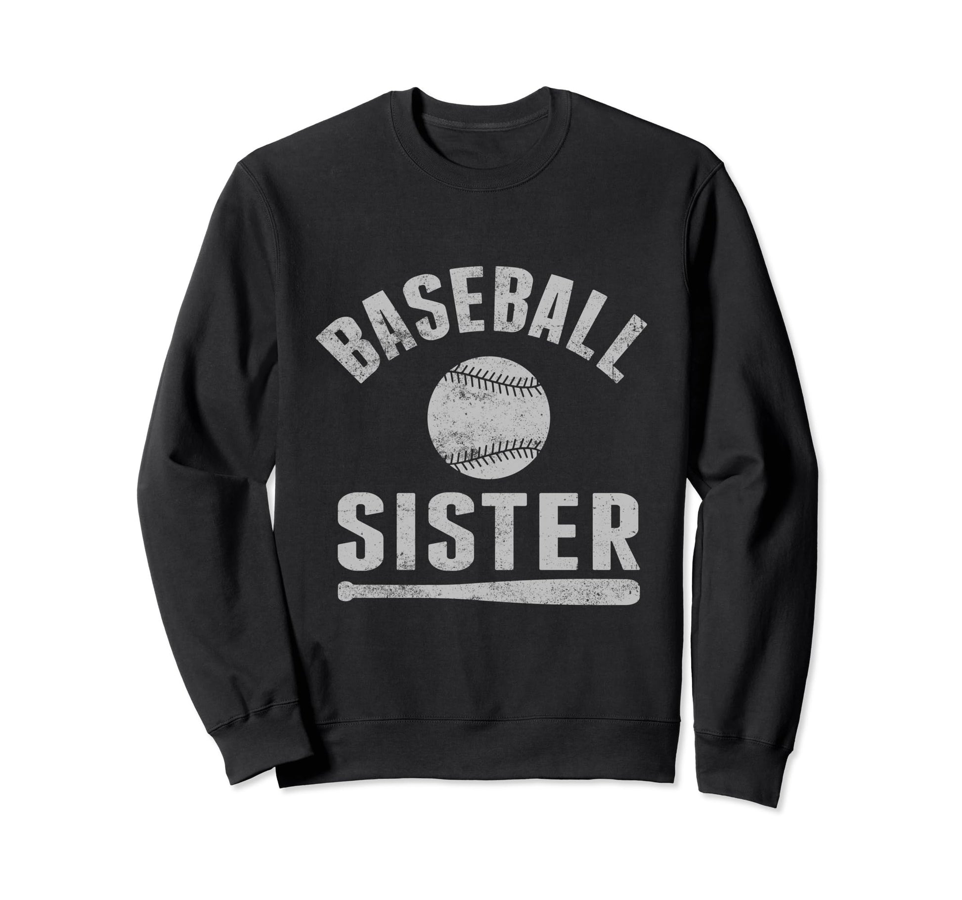 Baseball Player Sister Baseball Sweatshirt - Fun Novelty Design for Adults - T-Shirt, Sweatshirt, Hoodie