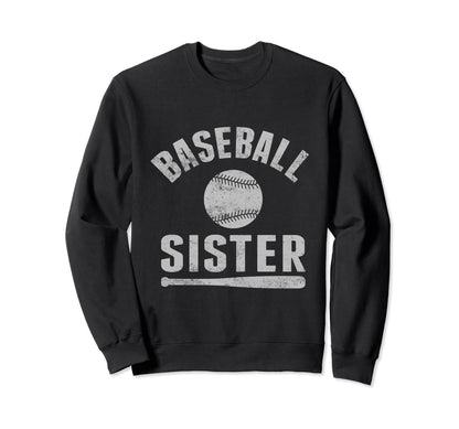 Baseball Player Sister Baseball Sweatshirt - Fun Novelty Design for Adults - T-Shirt, Sweatshirt, Hoodie
