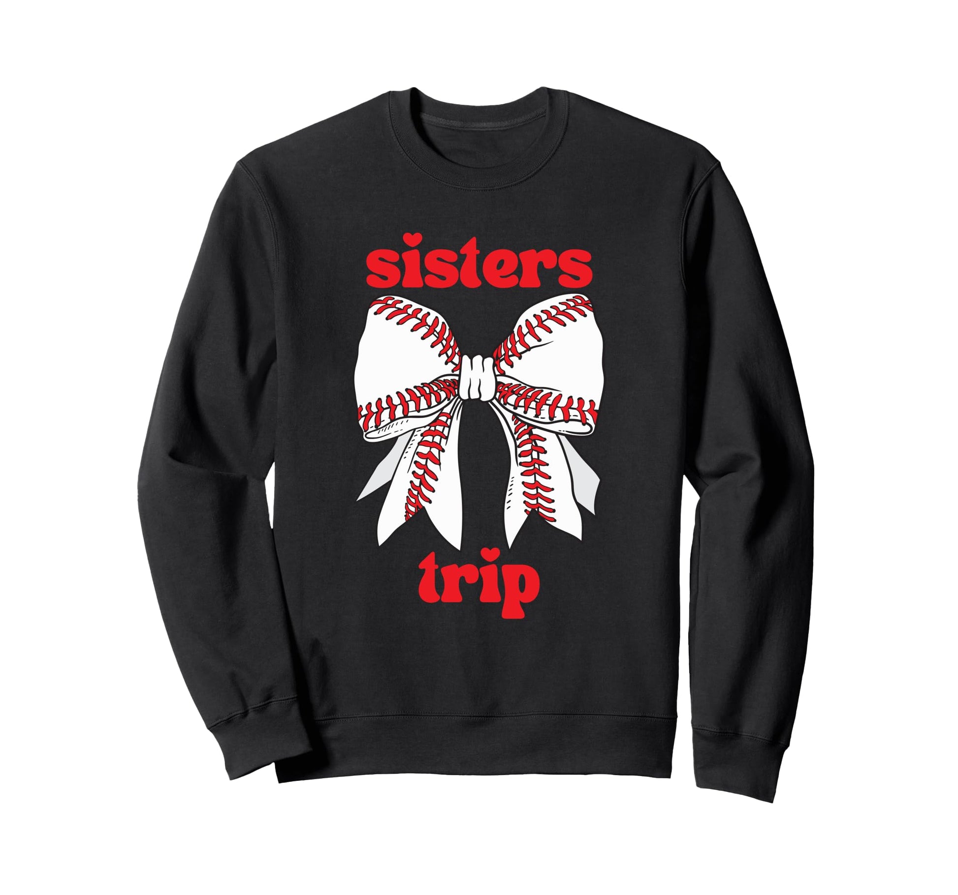 Sisters Trip Baseball Spring Training Sweatshirt - Novelty Apparel Unisex - T-Shirt, Sweatshirt, Hoodie
