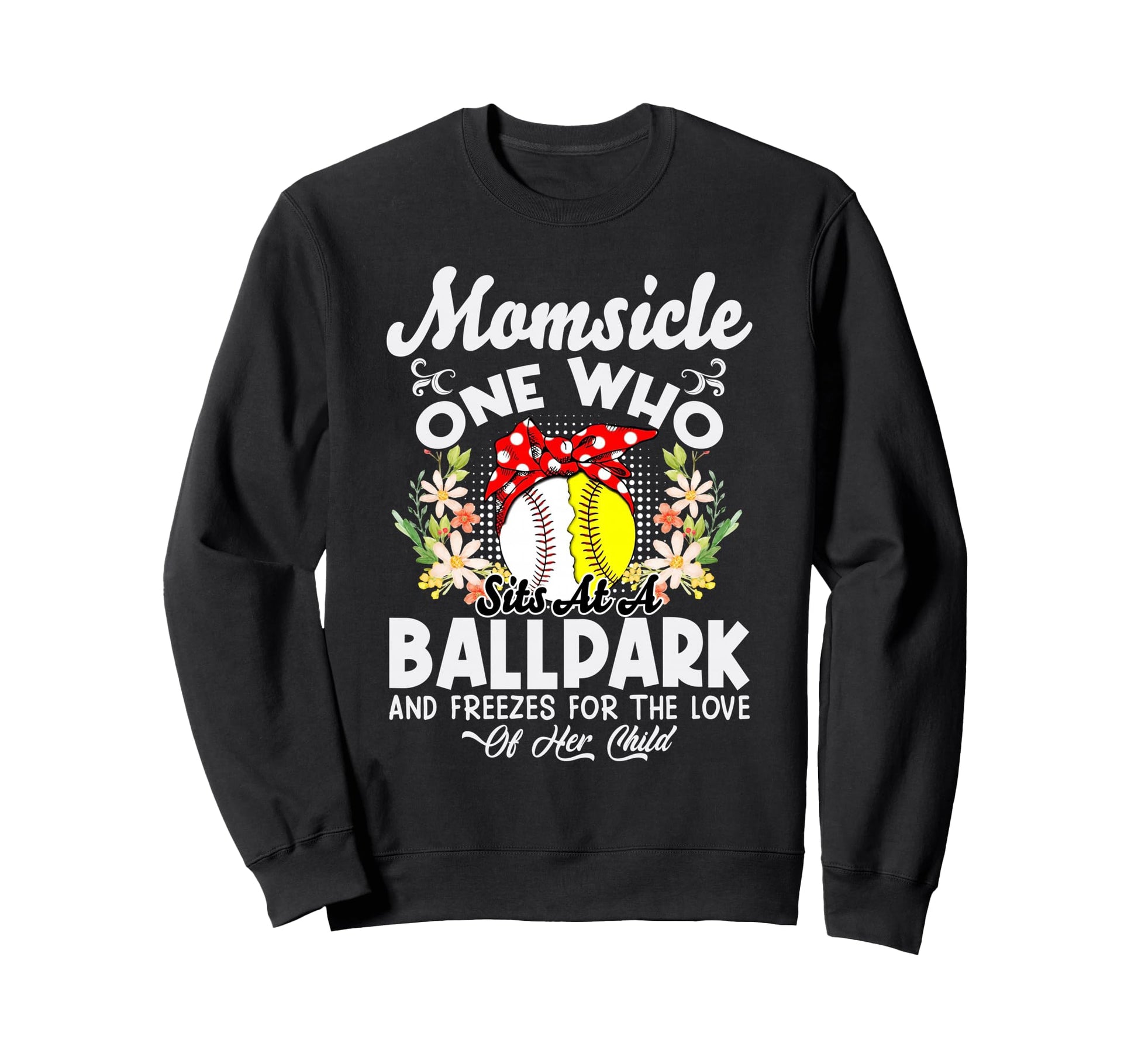 Baseball Mom Momsicle Sits Sweatshirt - Casual Everyday Wear Unisex - T-Shirt, Sweatshirt, Hoodie