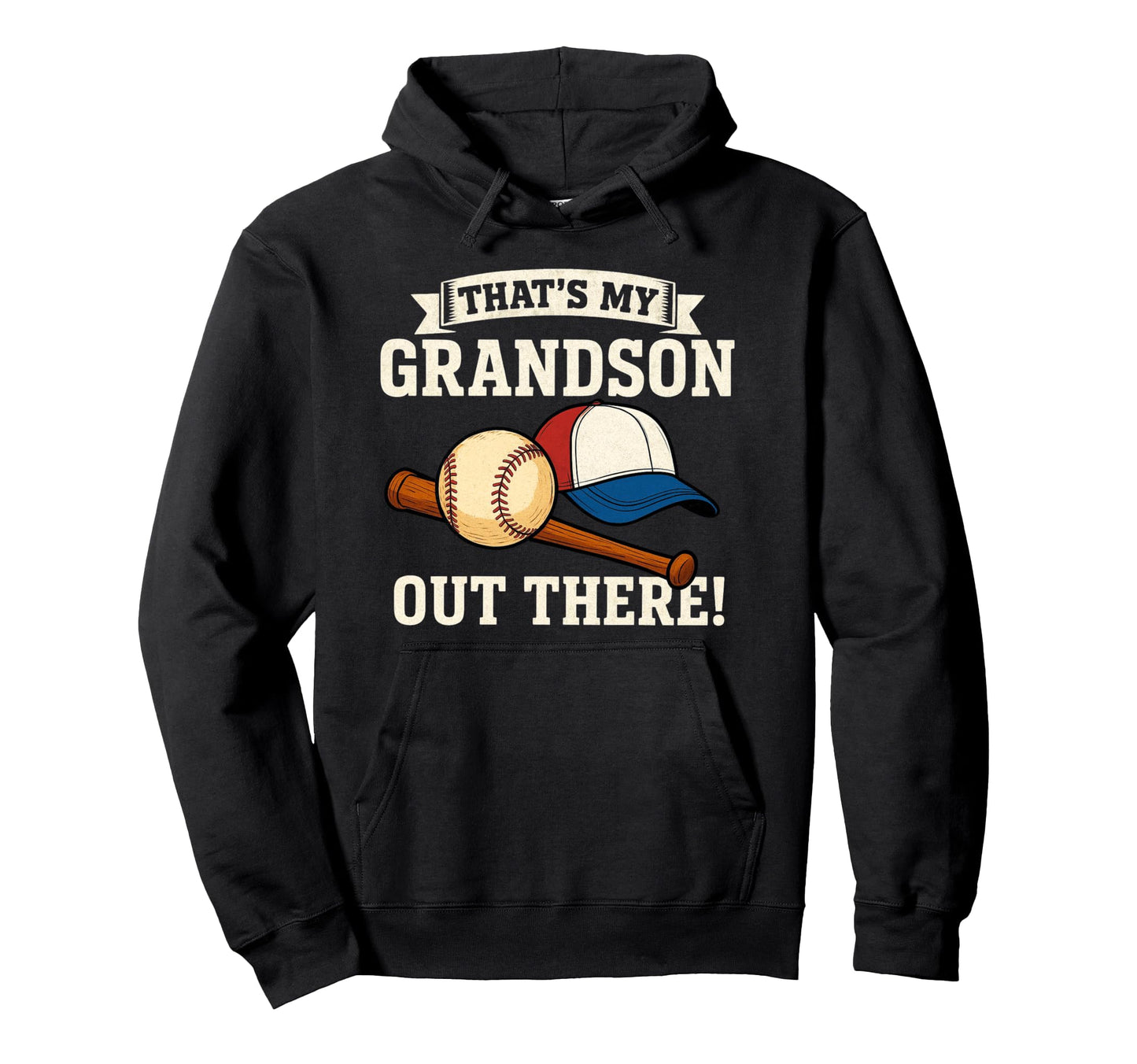 Thats My Grandson Out There Proud Sports Hoodie - Graphic Print for Adults - T-Shirt, Sweatshirt, Hoodie
