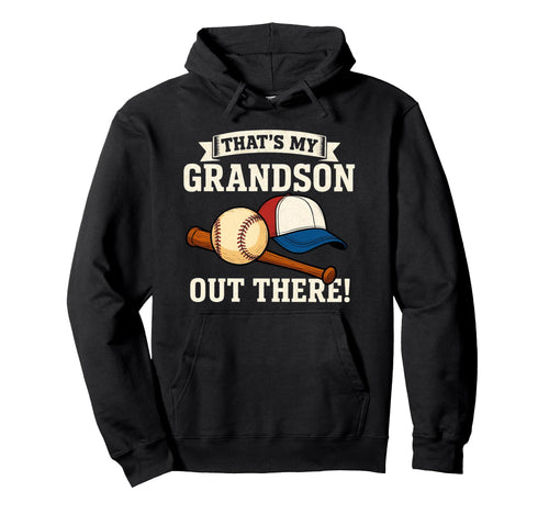 Thats My Grandson Out There Proud Sports Hoodie - Graphic Print for Adults - T-Shirt, Sweatshirt, Hoodie