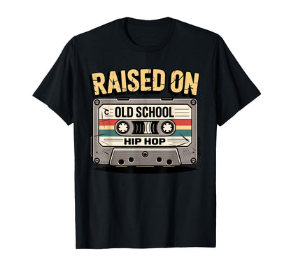 Raised Old School Hip Hop Cassette T-Shirt - Fun Novelty Design for Adults - T-Shirt, Sweatshirt, Hoodie