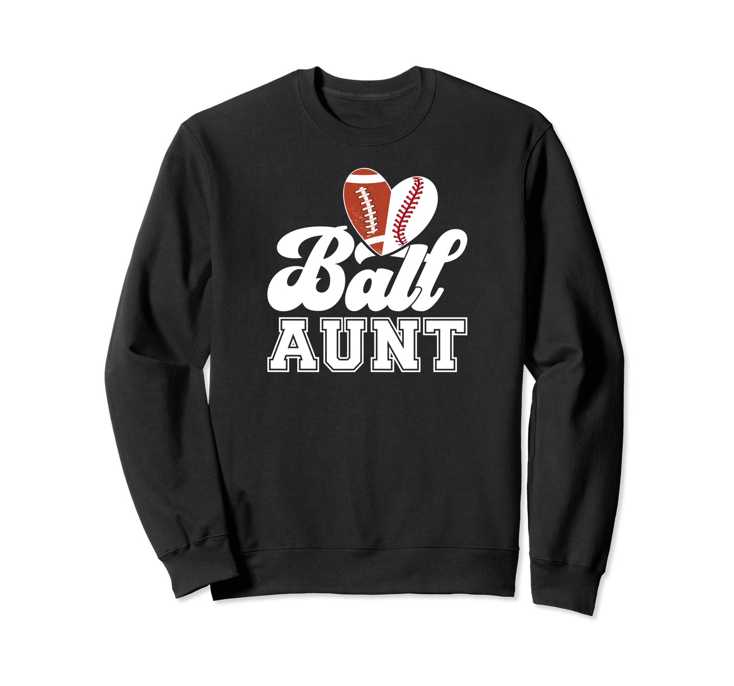 Ball Aunt Heart Baseball Sweatshirt - Fun Novelty Design Men Women - T-Shirt, Sweatshirt, Hoodie