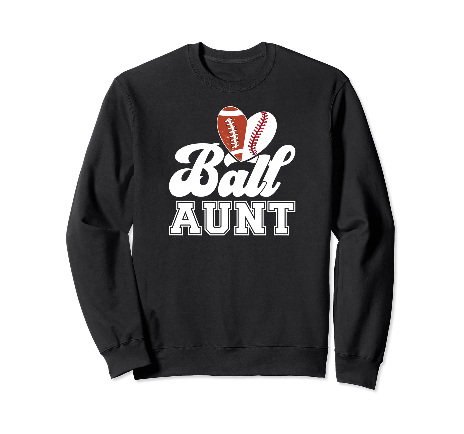 Ball Aunt Heart Baseball Sweatshirt - Fun Novelty Design Men Women - T-Shirt, Sweatshirt, Hoodie