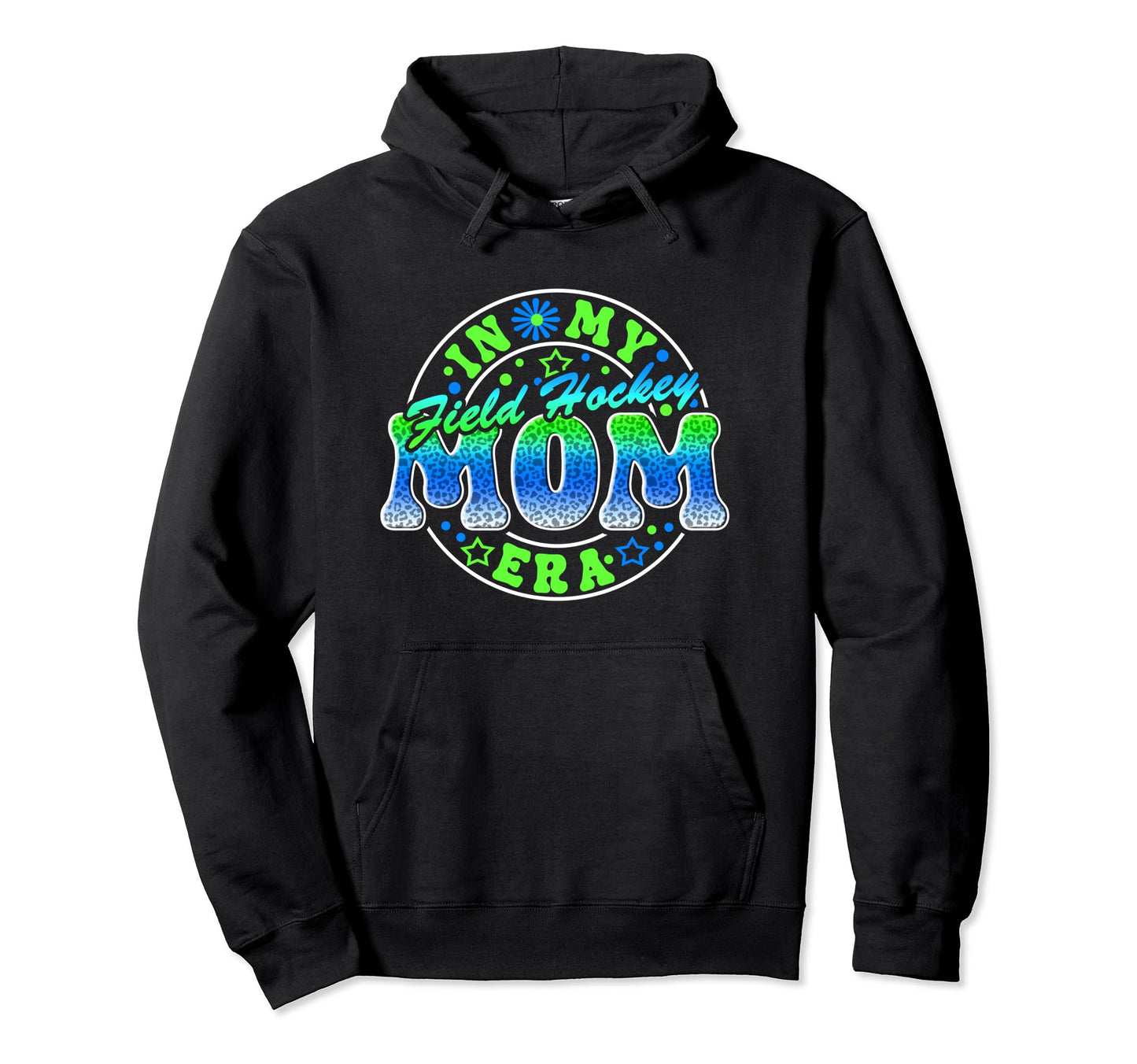 Field Hockey Mom Era Mother Game Day Hoodie - Casual Everyday Wear Unisex - T-Shirt, Sweatshirt, Hoodie