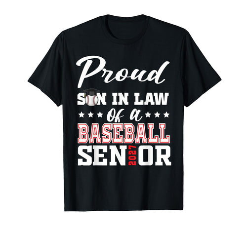 Proud Son Law Baseball Senior 2027 T-Shirt - Graphic Print Unisex - T-Shirt, Sweatshirt, Hoodie