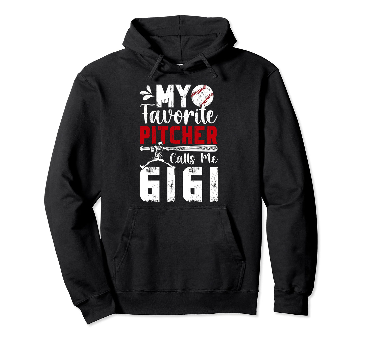 My Favorite Baseball Pitcher Gigi Hoodie - Streetwear Style Unisex - T-Shirt, Sweatshirt, Hoodie