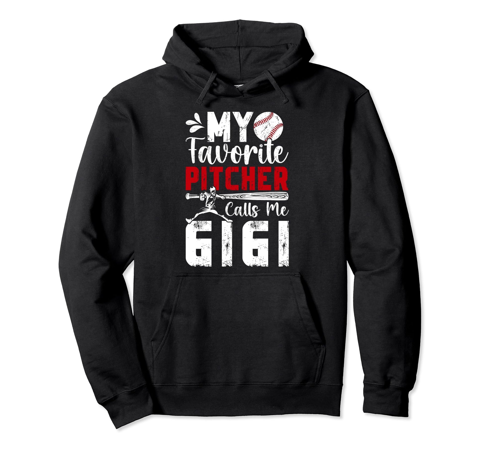 My Favorite Baseball Pitcher Gigi Hoodie - Streetwear Style Unisex - T-Shirt, Sweatshirt, Hoodie