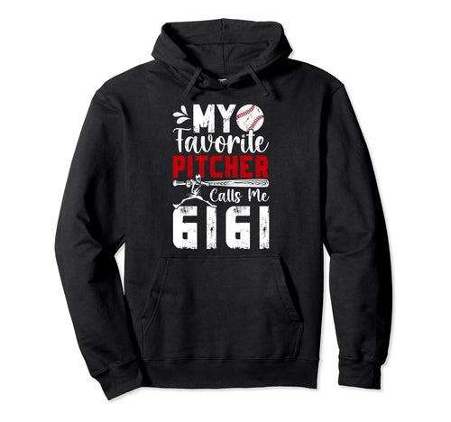 My Favorite Baseball Pitcher Gigi Hoodie - Streetwear Style Unisex - T-Shirt, Sweatshirt, Hoodie