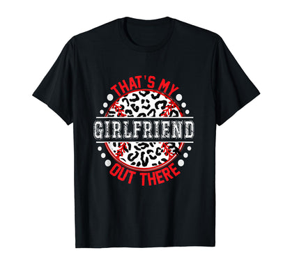 Thats My Girlfriend Out There Baseball T-Shirt - Trendy Graphic Men Women - T-Shirt, Sweatshirt, Hoodie