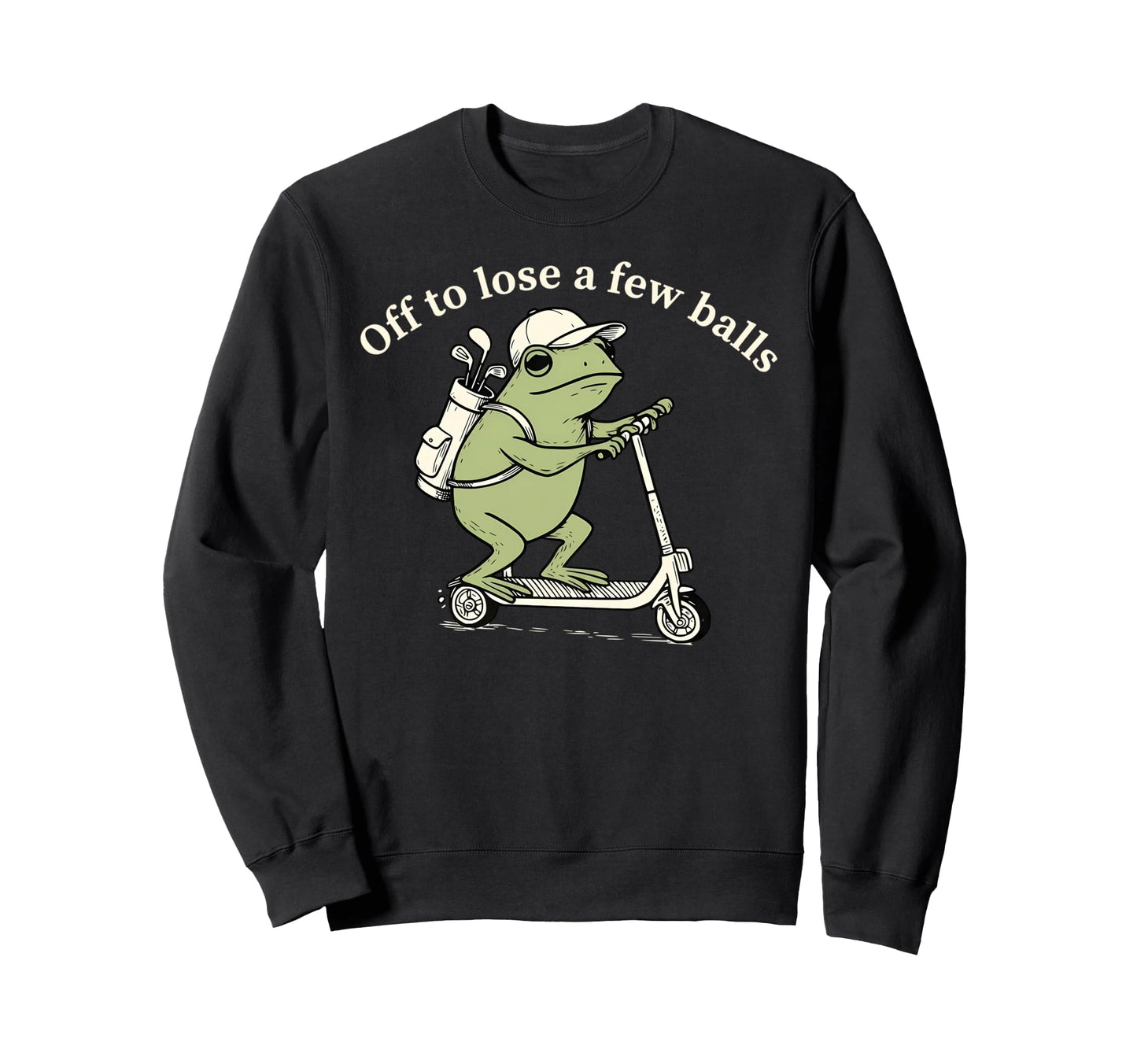 Off To Lose Few Balls Funny Frog Sweatshirt - Fun Novelty Design Unisex - T-Shirt, Sweatshirt, Hoodie