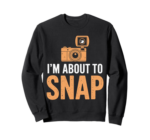 Camera Photographer Sweatshirt - Streetwear Style Men Women - T-Shirt, Sweatshirt, Hoodie