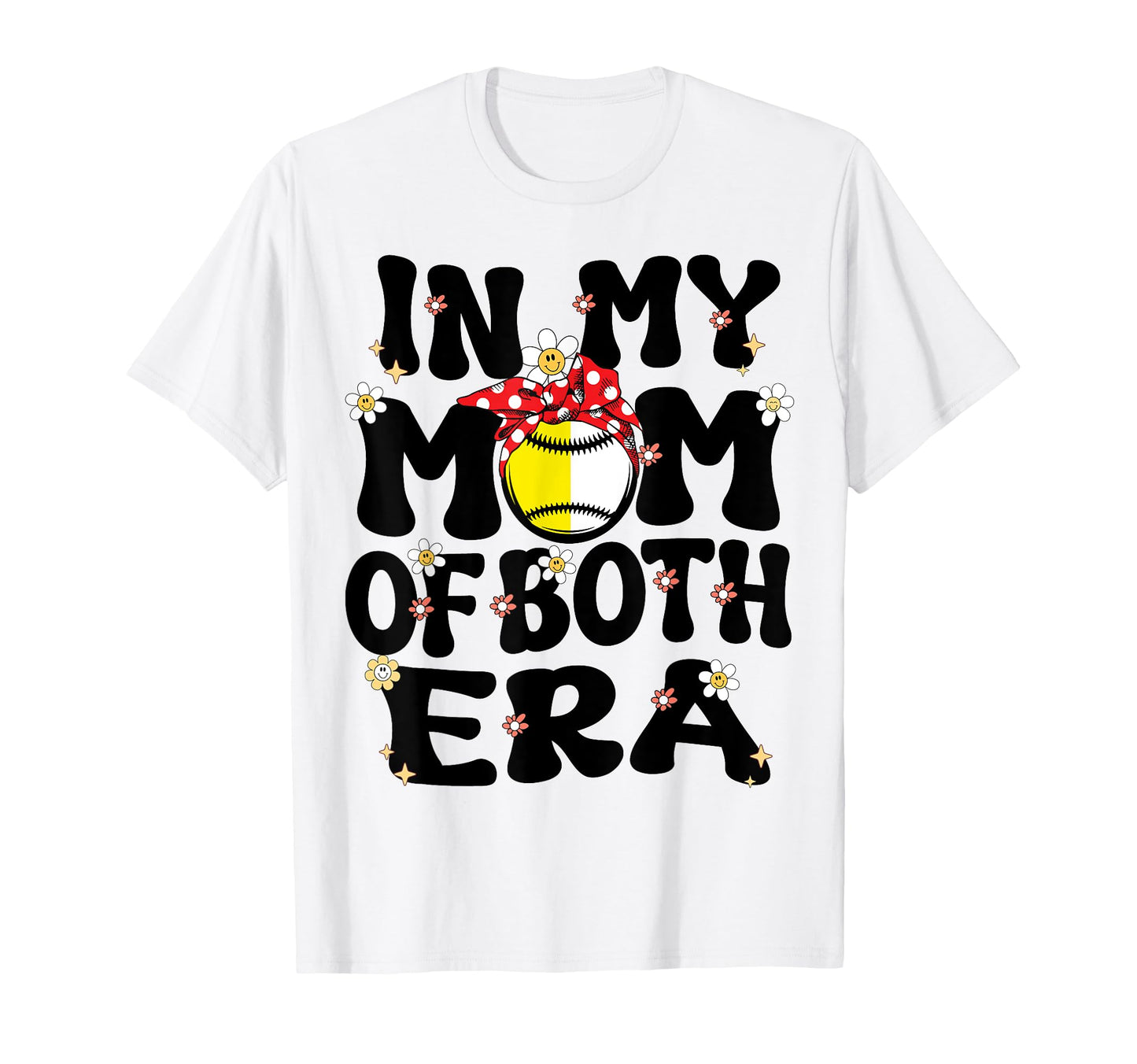My Mom Both Era Baseball Softball Mom T-Shirt - Unique Graphic Men Women - T-Shirt, Sweatshirt, Hoodie