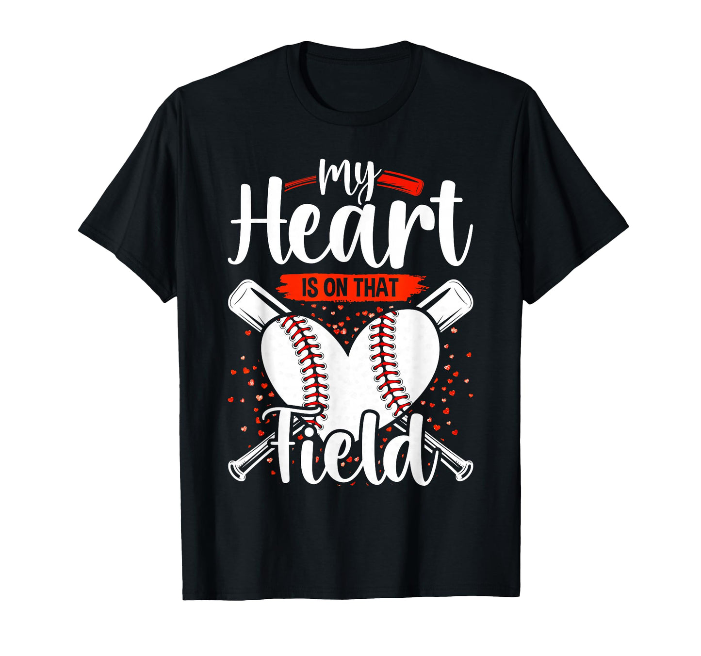 My Heart Is That Field Baseball Player T-Shirt - Graphic Print Men Women - T-Shirt, Sweatshirt, Hoodie