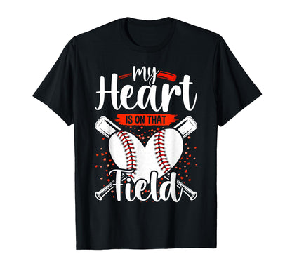 My Heart Is That Field Baseball Player T-Shirt - Graphic Print Men Women - T-Shirt, Sweatshirt, Hoodie