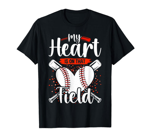 My Heart Is That Field Baseball Player T-Shirt - Graphic Print Men Women - T-Shirt, Sweatshirt, Hoodie