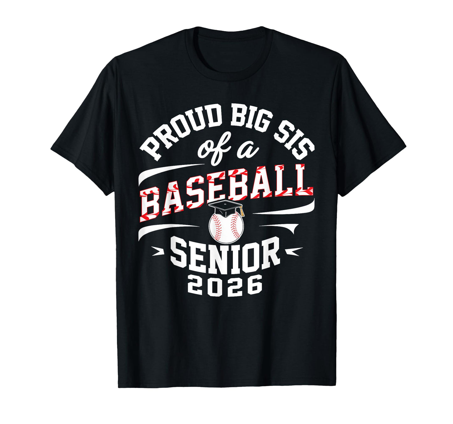 Proud Big Sis 2026 Baseball Senior T-Shirt - Custom Art Print for Adults - T-Shirt, Sweatshirt, Hoodie