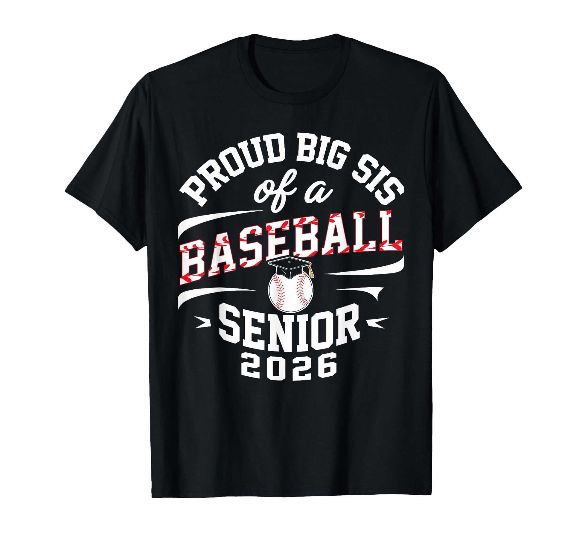 Proud Big Sis 2026 Baseball Senior T-Shirt - Custom Art Print for Adults - T-Shirt, Sweatshirt, Hoodie