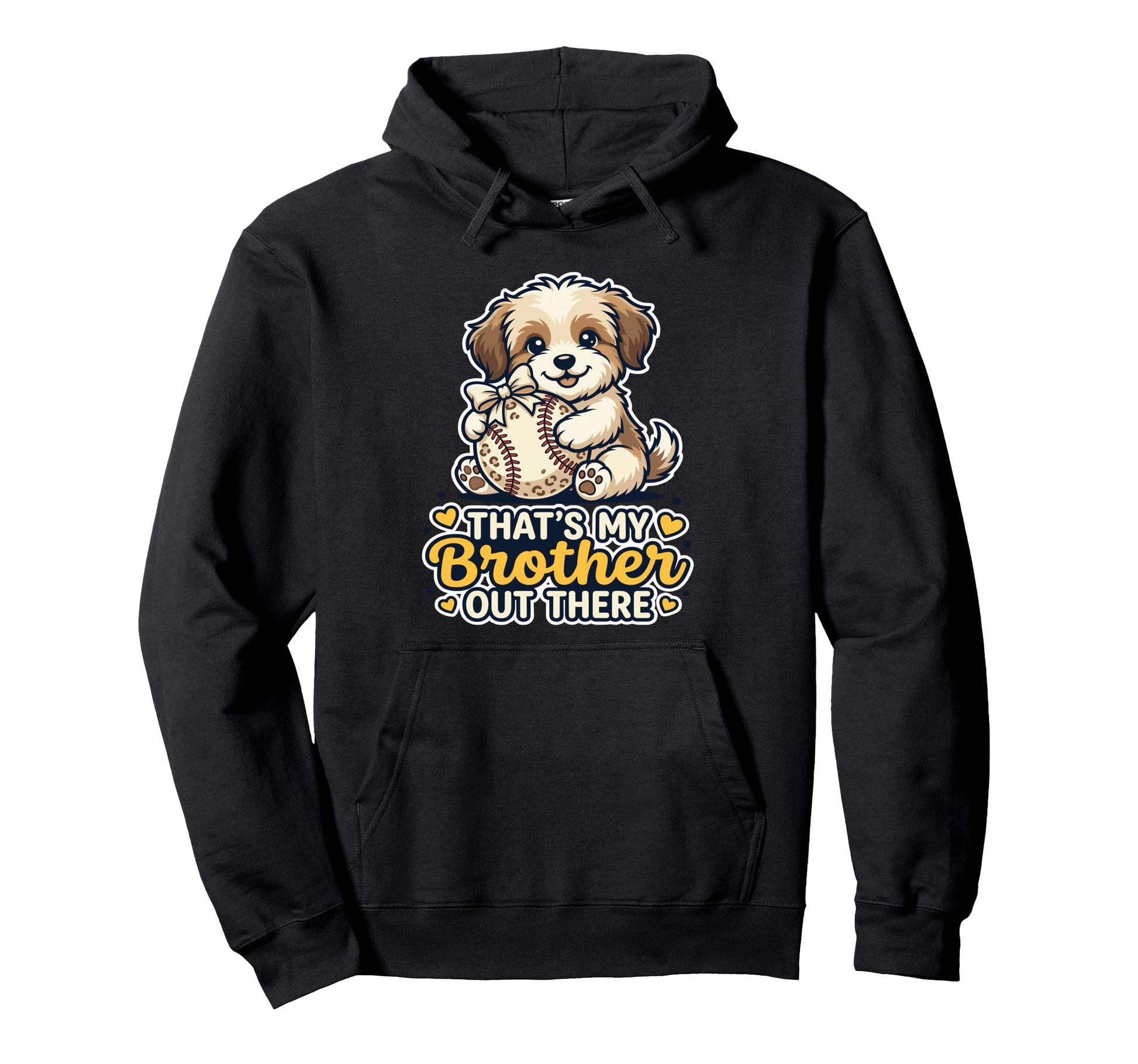 Thats My Brother Out There Puppy Dog Hoodie - Custom Art Print Men Women - T-Shirt, Sweatshirt, Hoodie