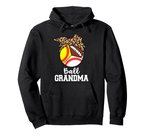 Ball Grandma Baseball Softball Football Hoodie - Graphic Print Men Women - T-Shirt, Sweatshirt, Hoodie